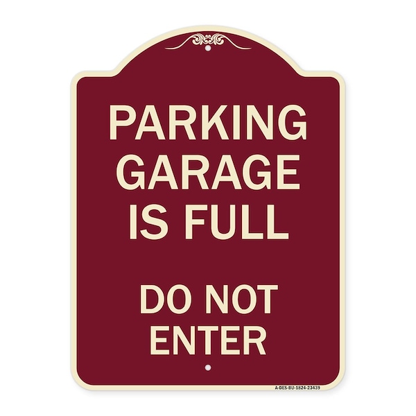 Signmission Parking Garage Is Full Do Not Enter Heavy-Gauge Aluminum Sign, 24" x 18", BU-1824-23439 A-DES-BU-1824-23439 - main